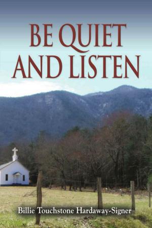 Cover of the book Be Quiet and Listen by Randal Montgomery PhD