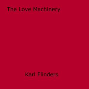 Cover of the book The Love Machinery by Cyril Connolly