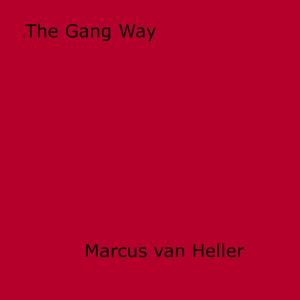 Cover of the book The Gang Way by Robert Moore