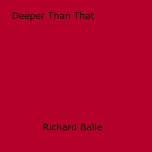 Cover of the book Deeper Than That by Jean-Paul Denard