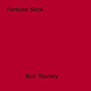 Cover of the book Fortune Stick by Mary Suckit