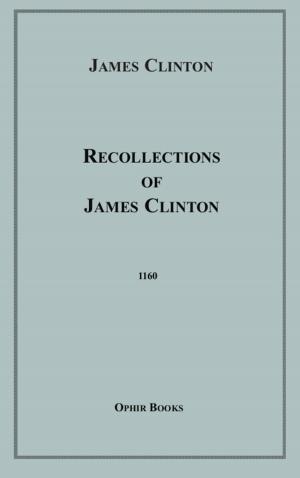 Cover of the book Recollections of James Clinton by John Racine