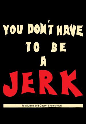 Cover of the book You Don't Have To Be A Jerk by Samantha Birmelin