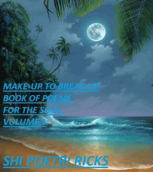 Cover of the book Make-Up to Break-Up Book of Poems for The Soul by Dumor Luhle