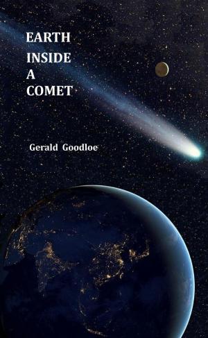 Cover of the book Earth Inside a Comet by alexander  gails, jr.