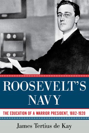 Book cover of Roosevelt's Navy: The Education of a Warrior President, 1882-1920