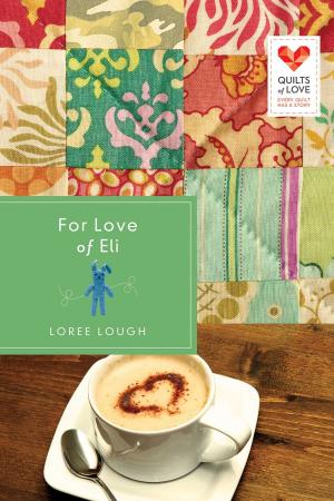 Cover of the book For Love of Eli by Melody Carlson