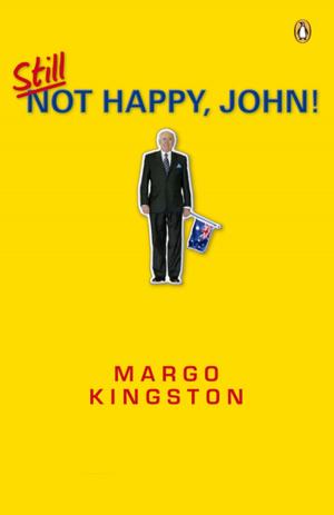 Cover of the book Still Not Happy, John! by Adam Hill, Ambelin Kwaymullina, Sally Morgan