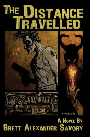 Cover of the book The Distance Travelled by Brett Savory