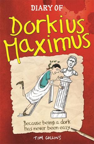 Cover of the book Diary Of Dorkius Maximus by Joel Levy