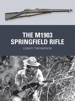 Cover of the book The M1903 Springfield Rifle by Jacky Kilvington, Ali Wood