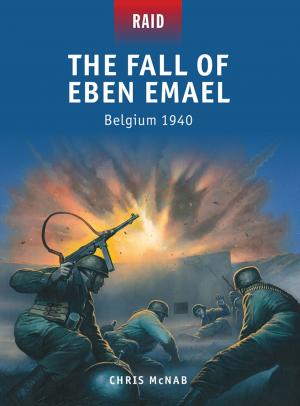 Cover of the book The Fall of Eben Emael by Dr Stephen Turnbull