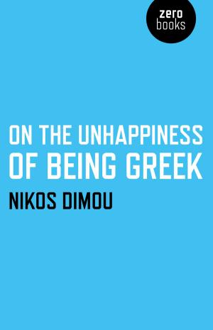 Cover of the book On the Unhappiness of Being Greek by Morgan Daimler