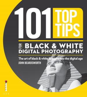 Cover of the book 101 Top Tips for Black & White Digital Photography by Patricia Mercier