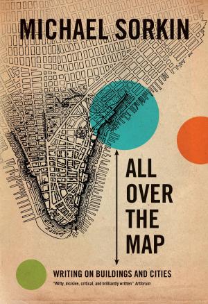 Cover of the book All Over the Map by Robert Pfaller