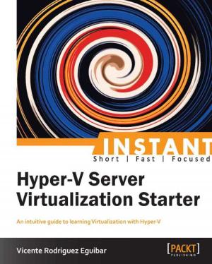 Cover of the book Instant Hyper-V Server Virtualization Starter by Robert LaganiÃ¨re