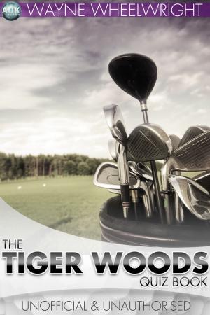 Cover of The Tiger Woods Quiz Book