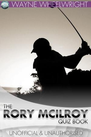 Cover of the book The Rory McIlroy Quiz Book by Jack Goldstein