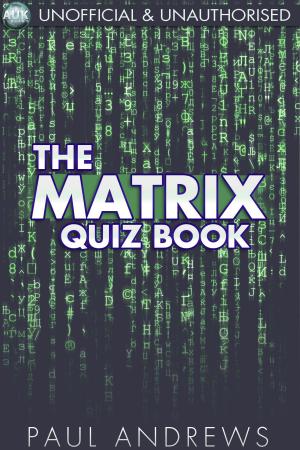 Cover of the book The Matrix Quiz Book by Wayne Wheelwright