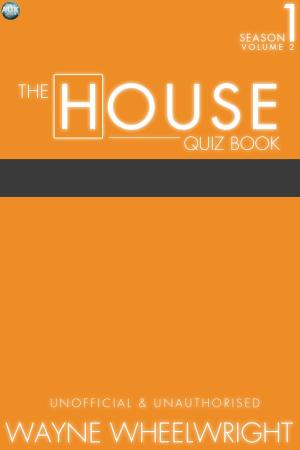 Cover of the book The House Quiz Book Season 1 Volume 2 by George Burton Adams