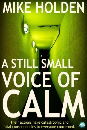 Cover of the book A Still Small Voice of Calm by Marios Koutsoukos