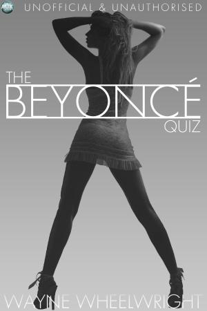 Cover of the book The Beyonce Quiz by Jack Goldstein