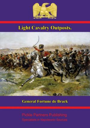 Cover of the book Light Cavalry Outposts by Rear Admiral Alfred Thayer Mahan
