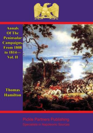 bigCover of the book Annals Of The Peninsular Campaigns, From 1808 to 1814—Vol. II by 