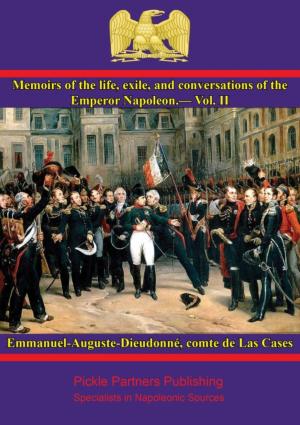 Cover of Memoirs of the life, exile, and conversations of the Emperor Napoleon, by the Count de Las Cases - Vol. II