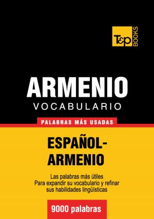 Cover of the book Vocabulario español-armenio - 9000 palabras más usadas by Andrey Taranov