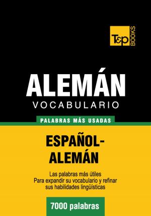 Cover of the book Vocabulario español-alemán - 7000 palabras más usadas by Andrey Taranov, Victor Pogadaev