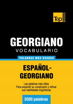 Cover of the book Vocabulario español-georgiano - 3000 palabras más usadas by John Shapiro