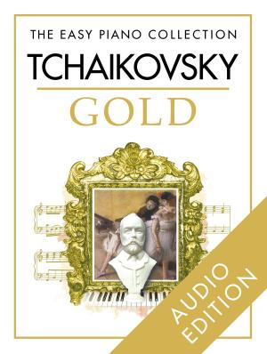 Cover of the book The Easy Piano Collection: Tchaikovsky Gold by Adrian Hopkins