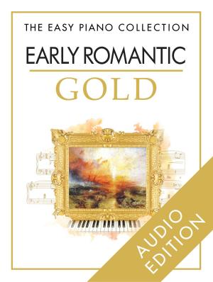 Book cover of The Easy Piano Collection: Early Romantic Gold