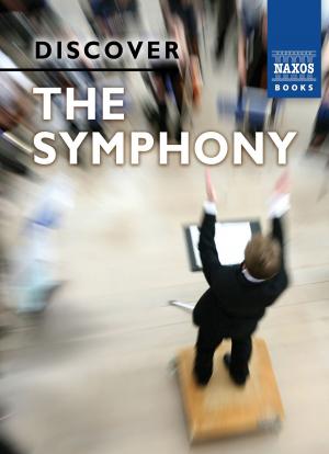 Cover of the book Discover the Symphony by Jeremy Nicholas