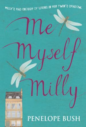 Cover of the book Me, Myself, Milly by Shahram Parvin