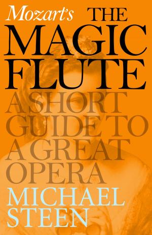 Cover of the book Mozart's The Magic Flute by James Steen