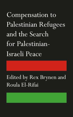 Cover of the book Compensation to Palestinian Refugees and the Search for Palestinian-Israeli Peace by Laura Basu