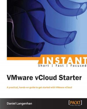 Cover of the book Instant VMware vCloud Starter by Shiti Saxena