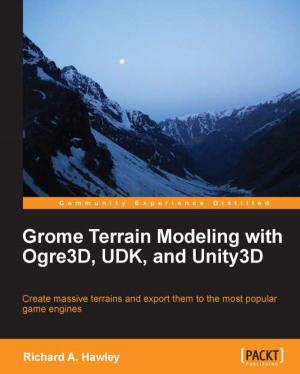Cover of the book Grome Terrain Modeling with Ogre3D, UDK, and Unity3D by Eric Masiello, Jacob Friedmann