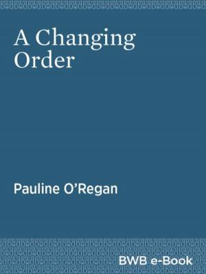 Cover of the book A Changing Order by Holly Walker