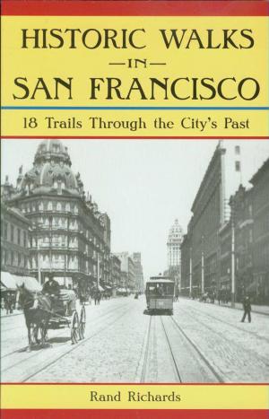 Cover of the book Historic Walks in San Francisco by Rich Mole