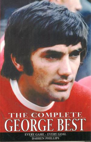 Cover of the book The Complete George Best by John Ludden