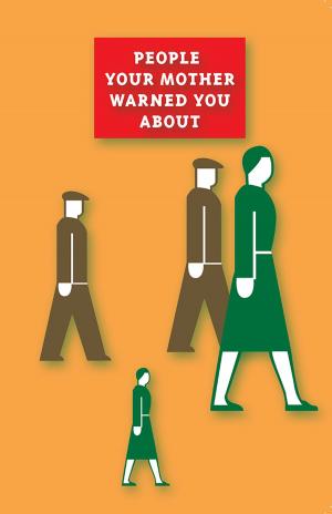 Cover of the book People Your Mother Warned You About by Richard Norway