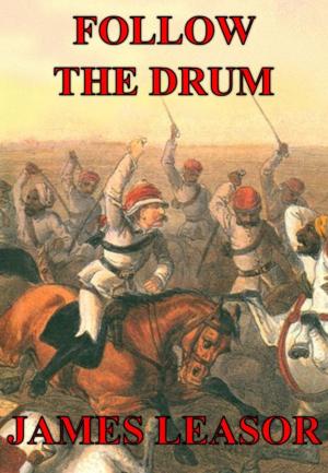 Cover of the book Follow The Drum by James Leasor