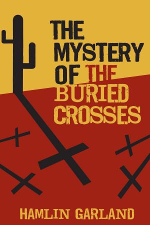 Cover of the book The Mystery of the Buried Crosses by Brian Inglis