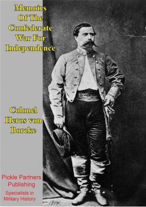 bigCover of the book Memoirs Of The Confederate War For Independence [Illustrated Edition] by 