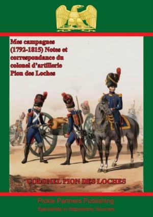 Cover of the book Mes campagnes (1792-1815) - Notes et correspondance du colonel d'artillerie Pion des Loches by Major George Simmons