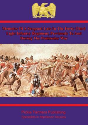 Cover of the book Memoirs of a Sergeant in the 43rd Light Infantry in the Peninsular War by N. Ludlow Beamish
