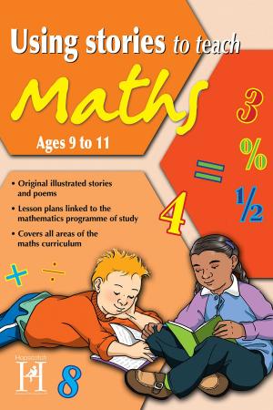 Cover of the book Using Stories to Teach Maths Ages 9 to 11 by Marylyn Palmer